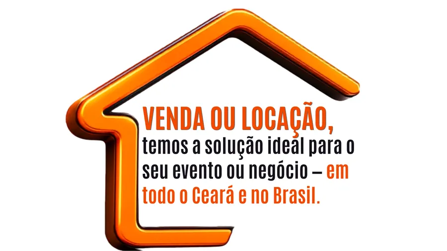 Venda ou locação, temos a solução ideal para o seu evento ou negócio — em todo o Ceará e no Brasil.
